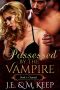 [Possessed by the Vampire 01] • Claimed